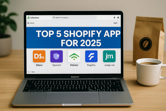 5 Popular Apps You Should Use for Your Shopify Dropshipping or E-commerce Store in 2025