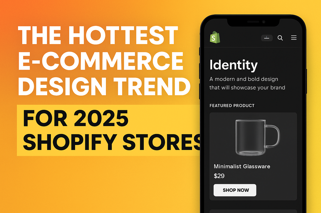 Current Hottest E-Commerce Design Trends for Shopify Stores