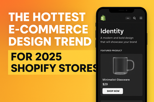 Current Hottest E-Commerce Design Trends for Shopify Stores